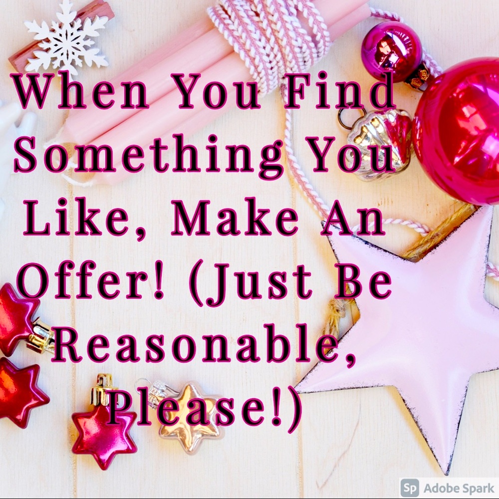 Love It?? Make Me An Offer!!